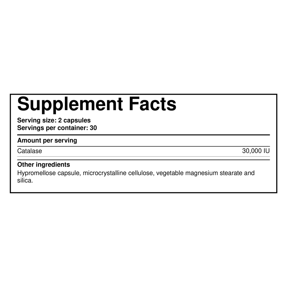 Supplement facts label for Rise-N-Shine Pure Catalase 30,000, 2-capsule serving