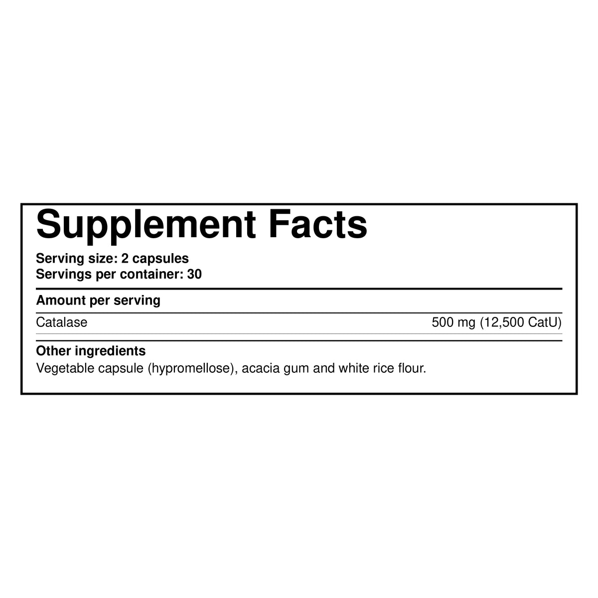 Catalase supplement facts label: 2 capsules per serving, 30 servings per container.